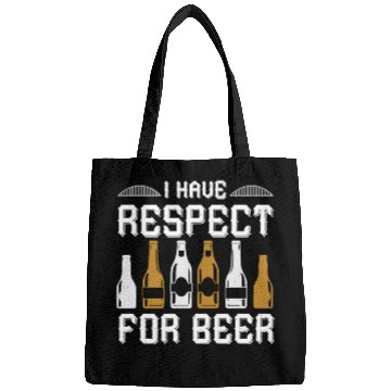 Discover I have respect for beer Bags