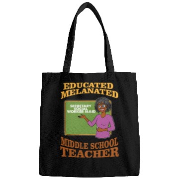 Discover Educated Melanated Middle School Teacher Bags