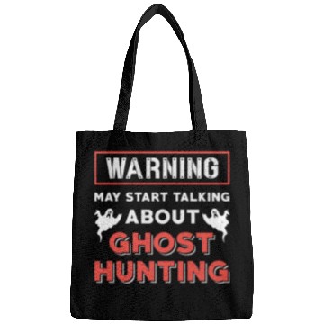 Discover Warning May Start Talking About Ghost Hunting Hunt Bags
