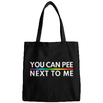 Discover You Can Pee Next To Me LGBTQ Pride Month Bags