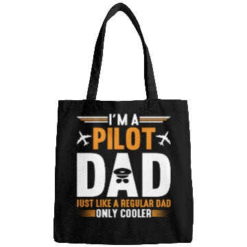 Discover I m A Pilot Dad Just Like A Regular Dad Only Bags
