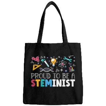 Discover Proud To Be A Steminist Science Engineering STEM Bags