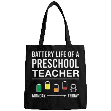 Discover Battery Life of A Preschool Teacher Funny Bags
