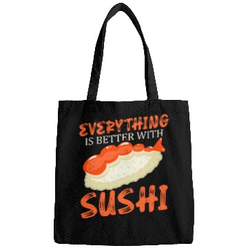 Discover Everything Is Better With Sushi Lover Japan Bags