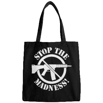Discover Stop The Madness! (Gun Reform / No Weapons / 1C) Bags