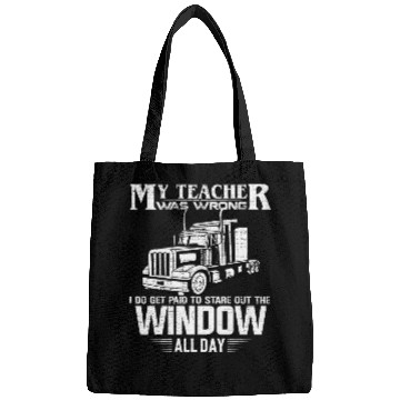 Discover My Teacher Was Wrong Trucker Gift Truck Driver Bags