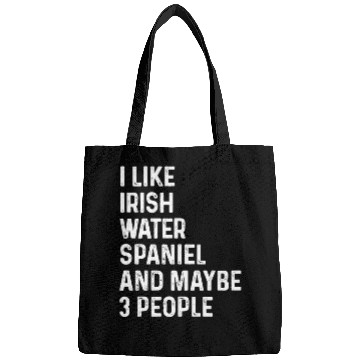 Discover I Like Irish Water Spaniel And Maybe 3 People Bags