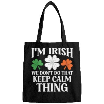 Discover I'm Irish We Don't Do That Keep Calm Thing Gaelic Bags