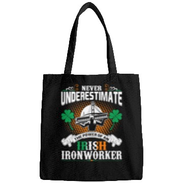 Discover Never Underestimate Power Of An Irish Ironworker Bags