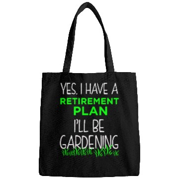 Discover FUNNY RETIREMENT PLAN Bags Gardening Vacation