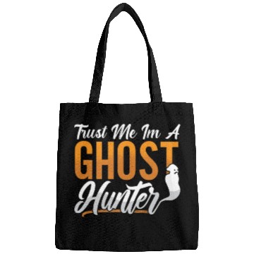 Discover Ghost Hunting Trust Me Im A Ghost Hunter Hunt Bags