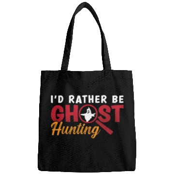Discover Ghost Hunter Hunt I'd Rather Be Ghost Hunting Bags