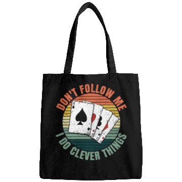 Discover Don't follow me - I do clever things Quote for a Bags