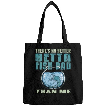 Discover There is no Betta Fish Dad than me Bags