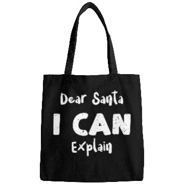 Discover Dear Santa I Can Explain Bags