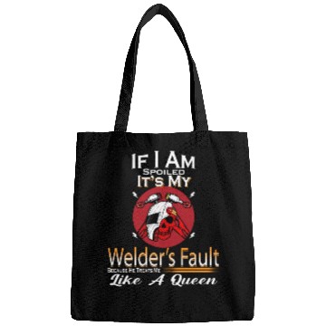 Discover Spoiled By My Welder Funny Saying Novelty Bags