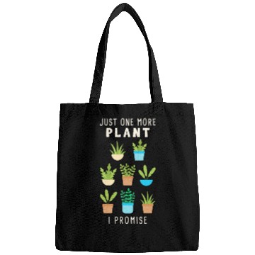 Discover Just One More Plant I Promise Bags