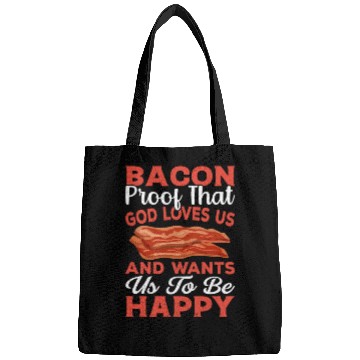 Discover Bacon Proof That God Loves Us and Wants Us to Be Bags