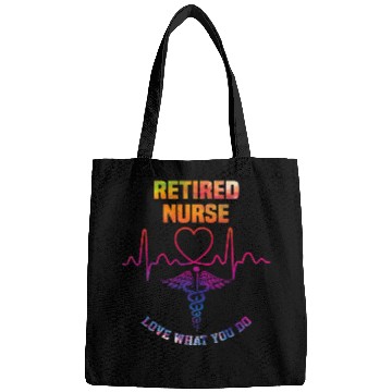 Discover Retired nurse - Love what you do Bags