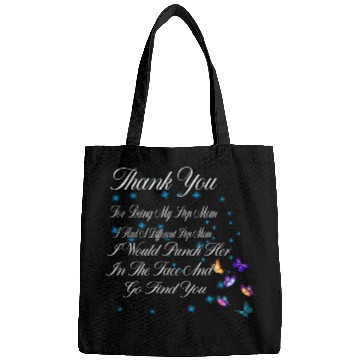 Discover Thank You For Being My Step Mom Funny Quote Bags