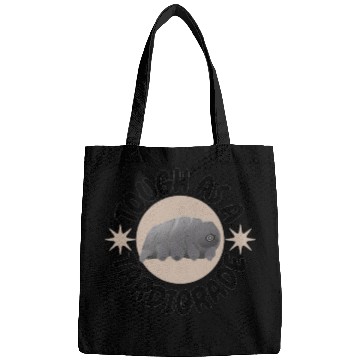 Discover tough as a tardigrade,waterbear,science puns Bags