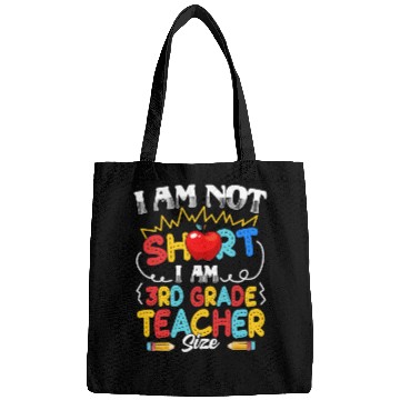 Discover I'm Not Short I m 3rd Grade Teacher Size Teacher Bags