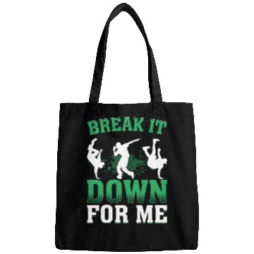 Discover Break It Down for Me Breakdance Hip Hop Dancer Bags