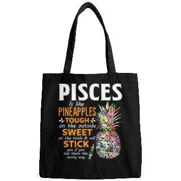 Discover Pisces Is Like Pineapples Tough The Outside Sweet Bags