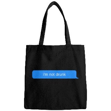 Discover im not drunk, Blue chat bubble, text message Bags