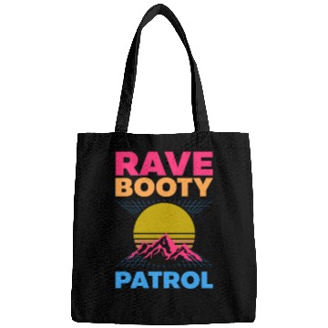 Discover EDM Rave Techno 80s Rave Booty Patrol Bags