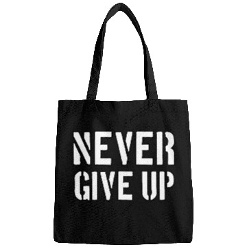 Discover Never give up | Cool saying typography Bags