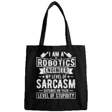 Discover Robotics Engineer - Funny Robotics Engineering Bags