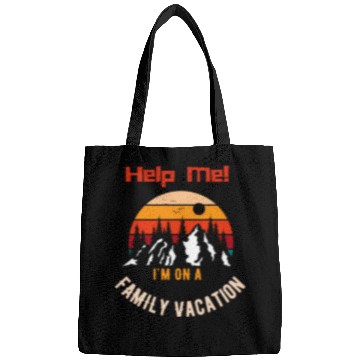 Discover Help Me I m On A Family Vacation Bags