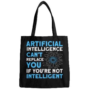 Discover AI Can't Replace You If You're Not Intelligent Bags
