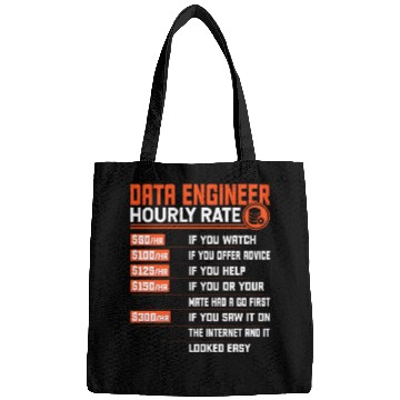 Discover Data Engineering Hourly Rate - Funny Data Engineer Bags