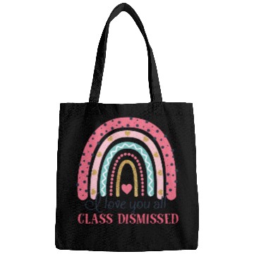 Discover I Love You All Class Dismissed Last Day Of School Bags