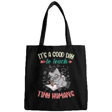 Discover Good Day To Teach Tiny Humans Elementary Teacher Bags