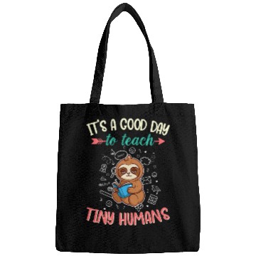 Discover Good Day To Teach Tiny Humans Elementary Teacher Bags