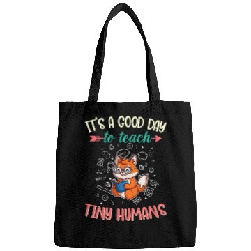Discover Good Day To Teach Tiny Humans Elementary Teacher Bags