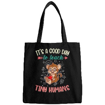 Discover Good Day To Teach Tiny Humans Elementary Teacher Bags