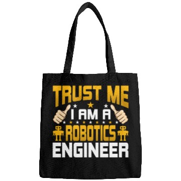 Discover I'm a Robotics Engineer Funny Robotics Engineering Bags