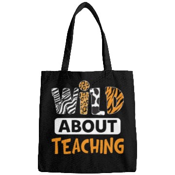 Discover Wild About Teaching Funny Teacher Lady Bags