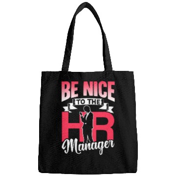 Discover Be Nice To The Hr Manager Human Resources Bags