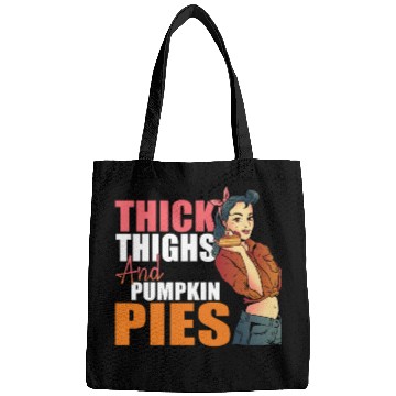 Discover Thick Thighs and Pumpkin Pies Funny Thanksgiving T Bags
