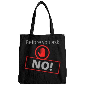 Discover Before you ask NO Bags