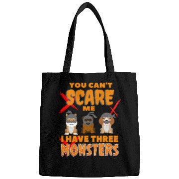 Discover You Can't Scare Me I Have Three Monsters Bags