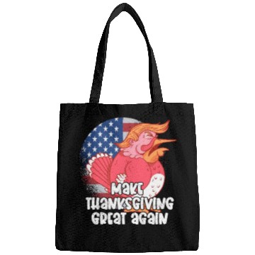Discover Make Thanksgiving Great Again, Funny Trump US Bags