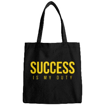 Discover SUCCESS Is My Duty (in GOLD letters) Bags