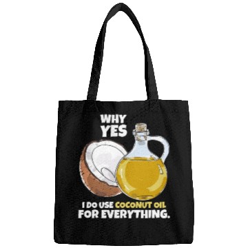 Discover Coconut Why Yes I Use Coconut Oil For Everything Bags