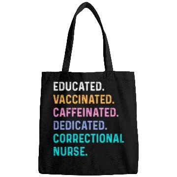 Discover Correctional nurse - educated vaccinated Bags